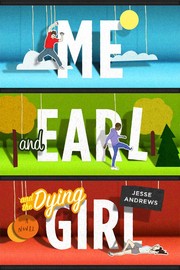 Cover of: Me and Earl and the Dying Girl by Jesse Andrews