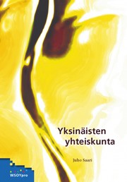 Yksinäisten yhteiskunta by Juho Saari