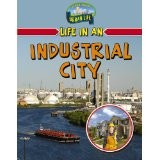 Cover of: Life in an industrial city