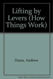 Cover of: Lifting by levers | Andrew Dunn