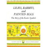 Cover of: Lilies, rabbits, and painted eggs by Edna Barth