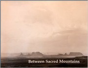 Cover of: Between Sacred Mountains: Stories and Lessons from the Land