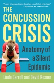 The concussion crisis by Linda Carroll