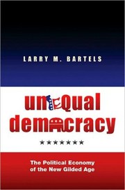 Cover of: Unequal Democracy: The Political Economy of the New Gilded Age