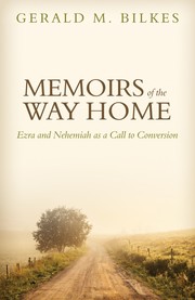 Cover of: Memoirs of the way home: Ezra and Nehemiah as a call to conversion