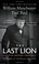 Cover of: The Last Lion: Winston Spencer Churchill: Defender of the Realm, 1940-1965