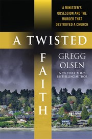 A twisted faith by Gregg Olsen