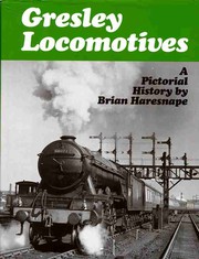 Cover of: Gresley locomotives: a pictorial history