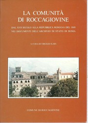Cover of: La Comunità di Roccagiovine dal XVII secolo alla Repubblica Romana del 1849: nei documenti dell'Archivio di Stato di Roma