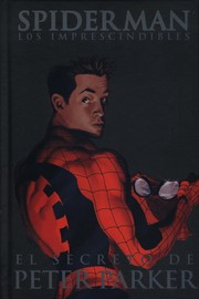 Cover of: El secreto de Peter Parker: Spiderman. Los Imprescindibles, 8