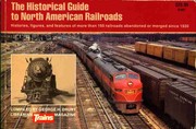 Cover of: The historical guide to North American railroads
