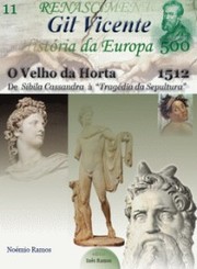 Cover of: Gil Vicente, O Velho da Horta, de Sibila Cassandra à Tragédia da Sepultura by 