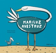 Mariluz Avestruz by Rachel Chaundler, Bernardo Carvalho