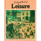 Cover of: Looking Back at Leisure (Looking Back at) by Anne Mountfield