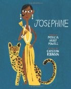 Josephine, The Dazzling Life of Josephine Baker by Patricia Hruby Powell, Patricia Hruby Powell