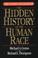 Cover of: The hidden history of the human race