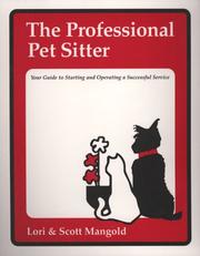 Cover of: The Professional Pet Sitter by Lori Mangold, Scott Mangold