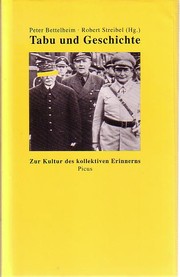 Tabu und Geschichte. Zur Kultur des kollektiven Erinnerns by Peter Bettelheim, Robert Streibel, Helmut Butterweck, Virgilio Ilari, Stephan Rudas, Anton Pelinka, Gesine Schwan, Hellmut Butterweck, Helmut Karl Kohlenberger, Hartmut Mehringer, Drago Roksandić