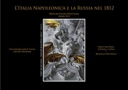 Cover of: L'Italia napoleonica e la Russia nel 1812. Mostra dei giovani artisti ciociari: Mostra dei giovani artisti ciociari. Università  di Cassino. Centro Russo di Scienza e Cultura. Associazione Culturale Villa Paolozzi. Ottobre 2012