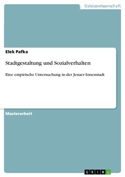 Cover of: Stadtgestaltung und Sozialverhalten: Eine empirische Untersuchung in der Jenaer Innenstadt