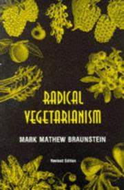 Cover of: Radical Vegetarianism by Mark Mathew Braunstein