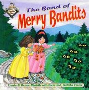 Cover of: The band of merry bandits by Carrie Minirth
