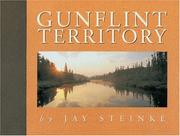 Cover of: Gunflint Territory by Jay Steinke