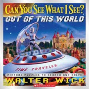 Cover of: Can You See What I See? Out of This World by Walter Wick