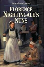 Cover of: Florence Nightingale's nuns. by Emmeline Garnett