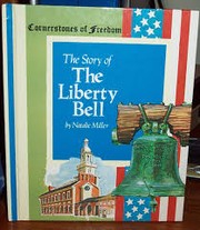 The story of the Liberty Bell by Natalie Miller