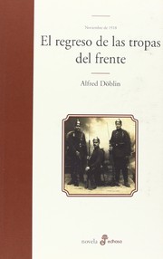 Cover of: Noviembre de 1918. El regreso de las tropas del frente by Alfred Döblin