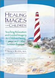 Cover of: Healing images for children: teaching relaxation and guided imagery to children facing cancer and other serious illnesses