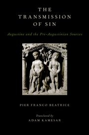 Cover of: The transmission of sin: Augustine and the pre-Augustinian sources
