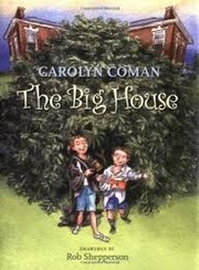 Cover of: The big house by Carolyn Coman