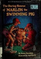 Cover of: The daring rescue of Marlon the swimming pig by Susan Saunders