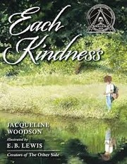 Each kindness by Jacqueline Woodson, E. B. Lewis
