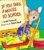 Cover of: If you take a mouse to school by Laura Joffe Numeroff