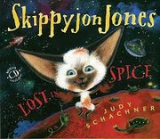 Cover of: Skippyjon Jones, lost in spice | Judith Byron Schachner