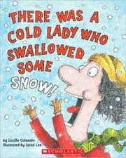 Cover of: There was a cold lady who swallowed some snow
