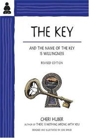 Cover of: The Key: And the Name of the Key Is Willingness