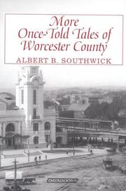 Cover of: More once-told tales of Worcester County by Albert B. Southwick