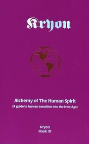 Cover of: Alchemy of the Human Spirit: A Guide to Human Transition into the New Age (Kryon Book 3)