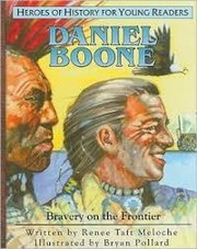Cover of: Daniel Boone: Bravery on the frontier (Heroes of History for Young Readers)