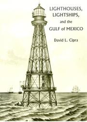 Cover of: Lighthouses, lightships, and the Gulf of Mexico