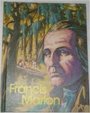 Cover of: Francis Marion, Swamp Fox by Matthew G. Grant