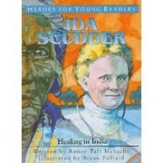 Cover of: Ira Scudder: Healing in India (Heroes for Young Readers)