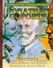 Cover of: Jonathan Goforth: Never Give Up (Heroes for Young Readers)