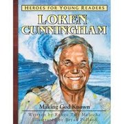 Cover of: Loren Cunningham: Making God known (Heroes for Young Readers)