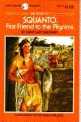 Cover of: The story of Squanto, first friend to the Pilgrims | Cathy East Dubowski