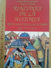 Rincones de la historia by Maura y Gamazo, Gabriel Duque de Maura